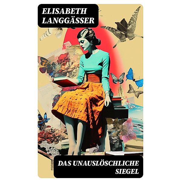 Das unauslöschliche Siegel, Elisabeth Langgässer