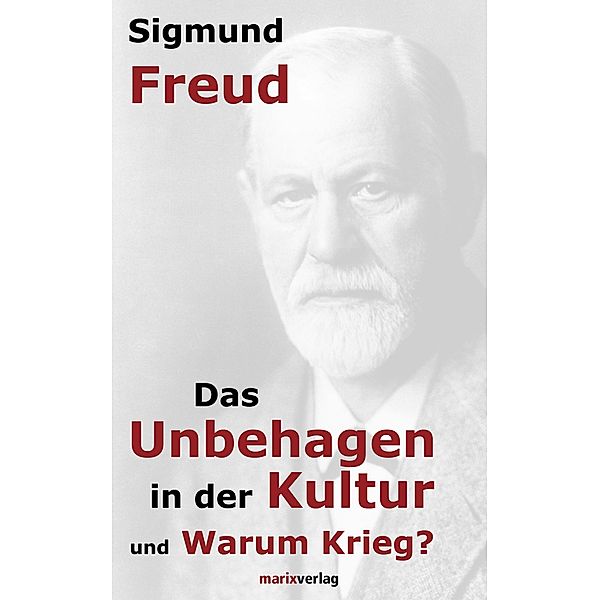 Das Unbehagen in der Kultur / Klassiker der Weltliteratur, Sigmund Freud