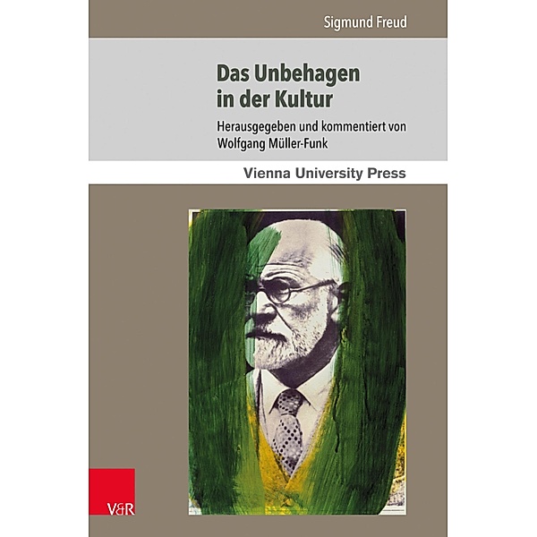 Das Unbehagen in der Kultur / Sigmund Freuds Werke, Sigmund Freud