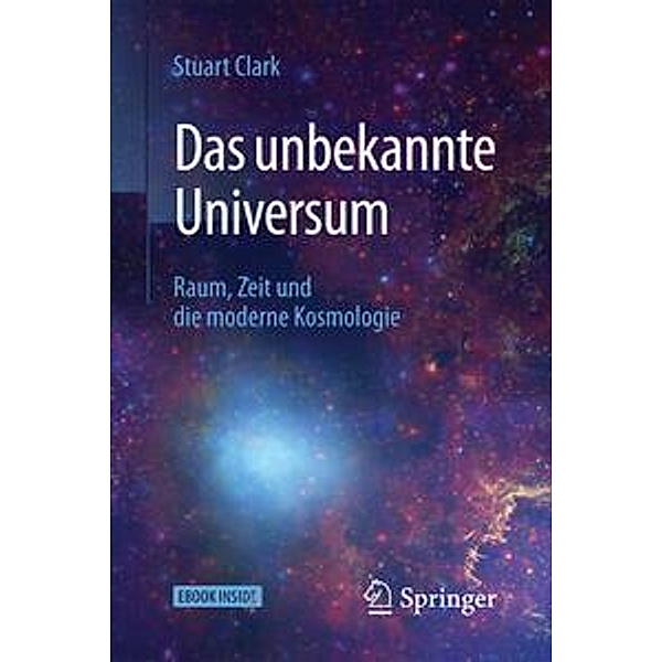 Das unbekannte Universum, m. 1 Buch, m. 1 E-Book, Stuart Clark