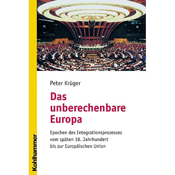 Das unberechenbare Europa, Peter Krüger