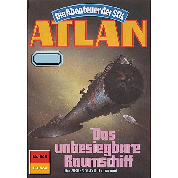 Das unbesiegbare Raumschiff (Heftroman) / Perry Rhodan - Atlan-Zyklus Anti-ES Bd.648, Falk-Ingo Klee