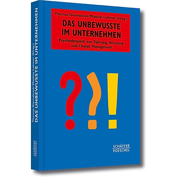 Das Unbewusste im Unternehmen / Systemisches Management