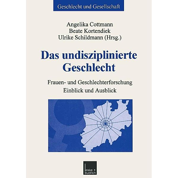 Das undisziplinierte Geschlecht / Geschlecht und Gesellschaft Bd.25