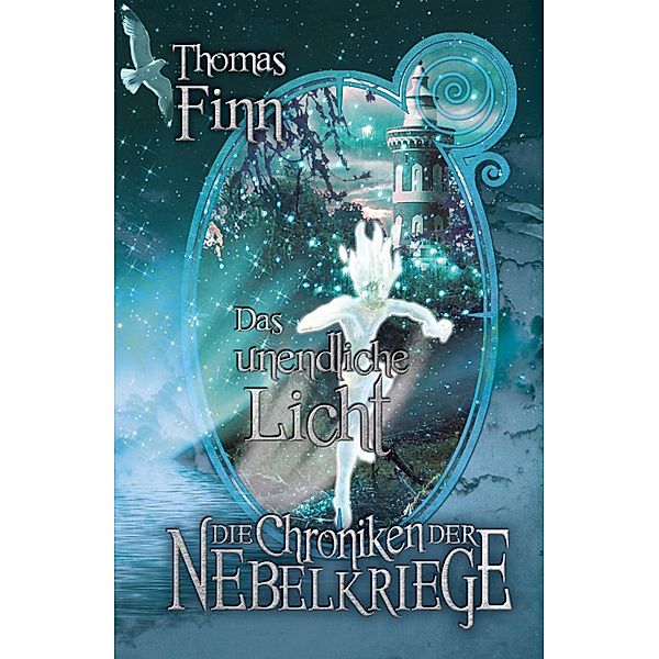 Das unendliche Licht / Die Chroniken der Nebelkriege Bd.2, Thomas Finn