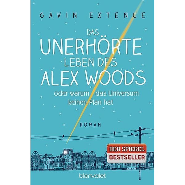 Das unerhörte Leben des Alex Woods oder warum das Universum keinen Plan hat, Gavin Extence