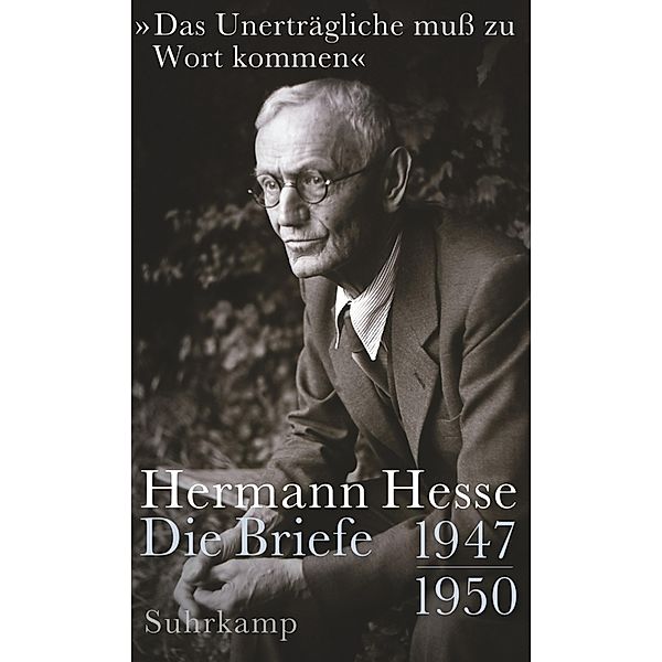 »Das Unerträgliche muss zu Wort kommen«, Hermann Hesse