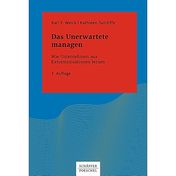 Das Unerwartete managen / Systemisches Management, Karl E. Weick, Kathleen M. Sutcliffe