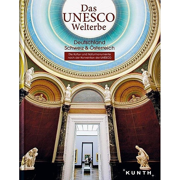 Das UNESCO-Welterbe Deutschland, Schweiz & Österreich