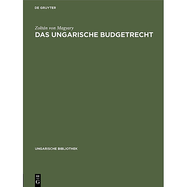 Das ungarische Budgetrecht, Zoltán von Magyary