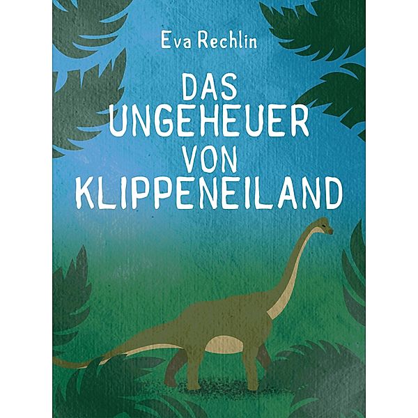 Das Ungeheuer von Klippeneiland, Eva Rechlin