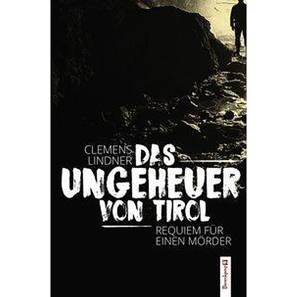 Das Ungeheuer von Tirol, Clemens Lindner