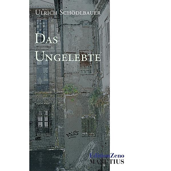 Das Ungelebte, Ulrich Schödlbauer