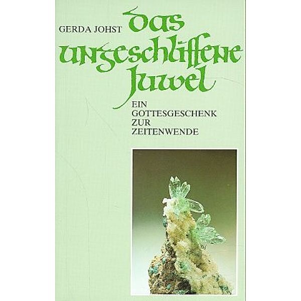 Das ungeschliffene Juwel, Gerda Johst