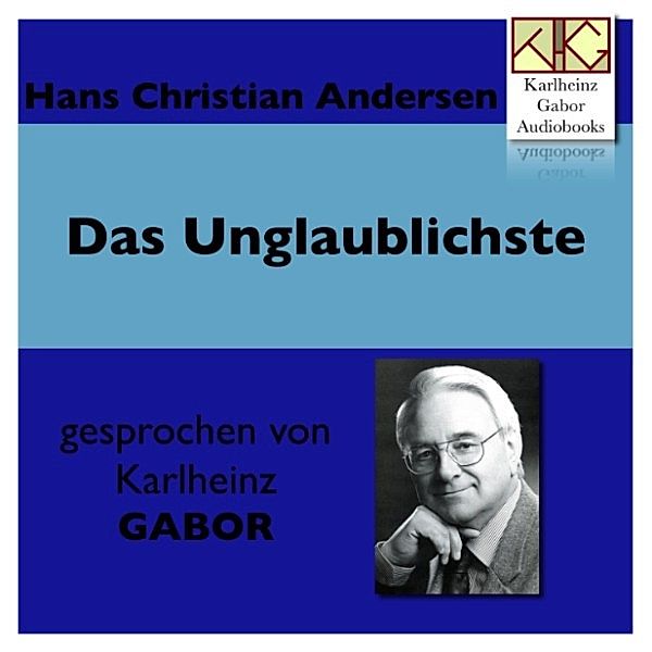 Das Unglaublichste, Hans Christian Andersen