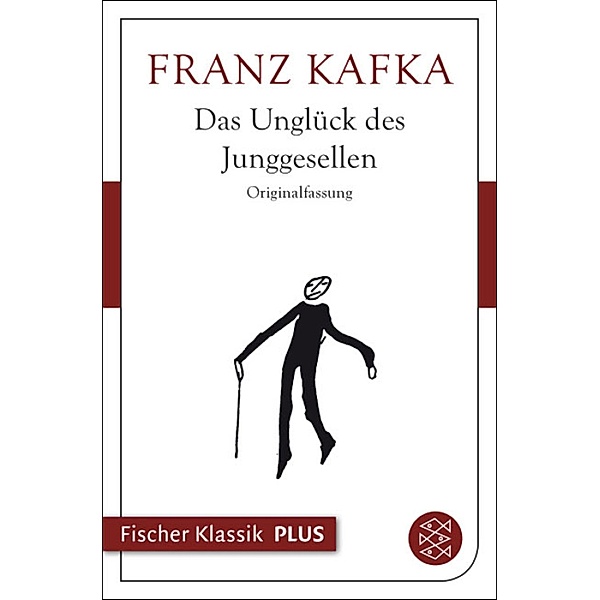 Das Unglück des Junggesellen, Franz Kafka