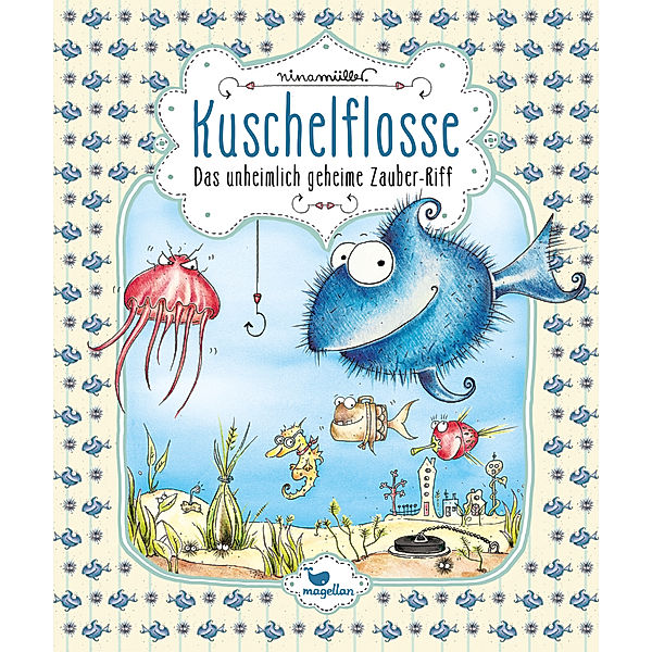 Das unheimlich geheime Zauber-Riff / Kuschelflosse Bd.1, Nina Müller