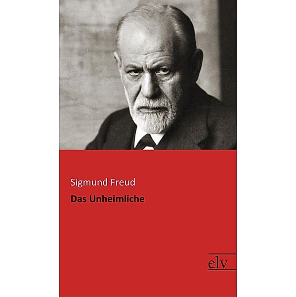 Das Unheimliche, Sigmund Freud