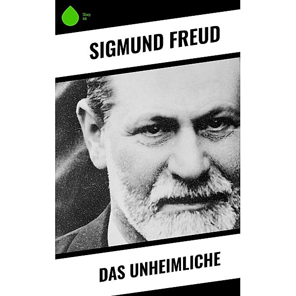 Das Unheimliche, Sigmund Freud