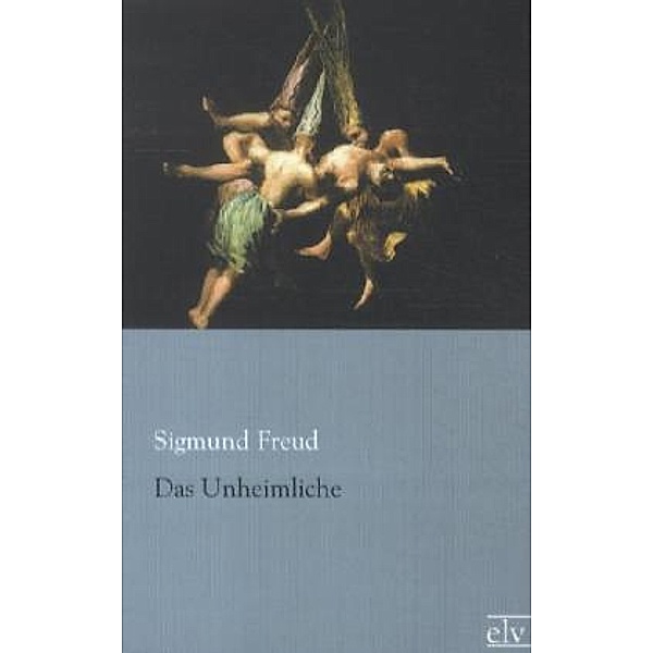Das Unheimliche, Sigmund Freud