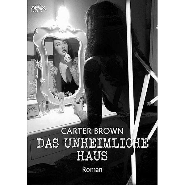 DAS UNHEIMLICHE HAUS, Carter Brown