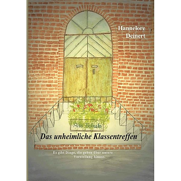 Das unheimliche Klassentreffen, Hannelore Deinert