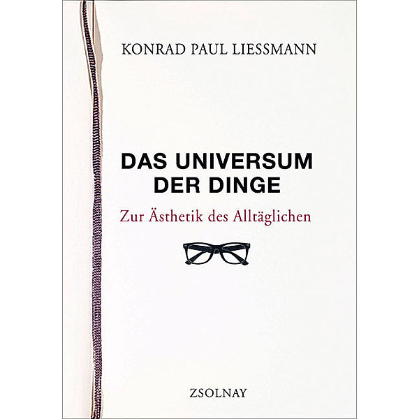 Das Universum der Dinge, Konrad Paul Liessmann