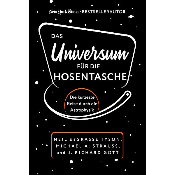 Das Universum für die Hosentasche, Neil deGrasse Tyson, J. Richard Gott, Michael A. Strauß