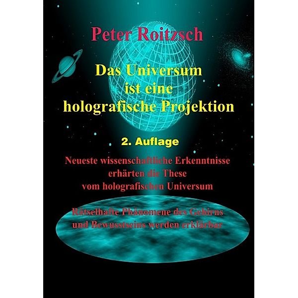 Das Universum ist eine holografische Projektion, Peter Roitzsch