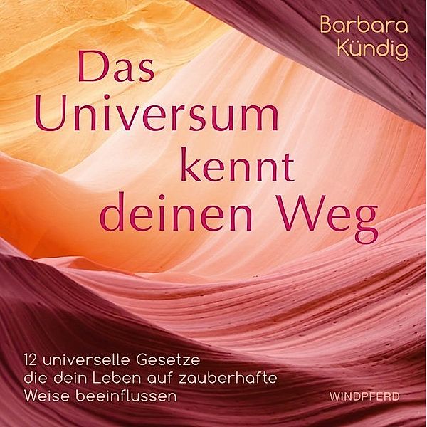Das Universum kennt deinen Weg, m. 1 CD-ROM, Barbara Kündig