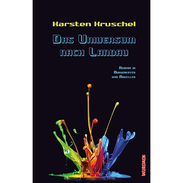 Das Universum nach Landau, Karsten Kruschel