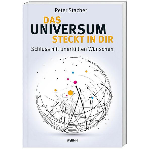 Das Universum steckt in Dir, Peter Stacher
