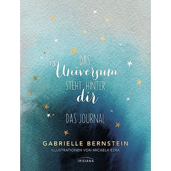 Das Universum steht hinter dir, Gabrielle Bernstein
