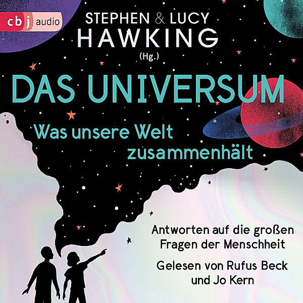 Das Universum – Was unsere Welt zusammenhält, Stephen Hawking, Lucy Hawking