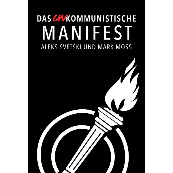 Das UNkommunistische Manifest, Aleks Svetski, Mark Moss