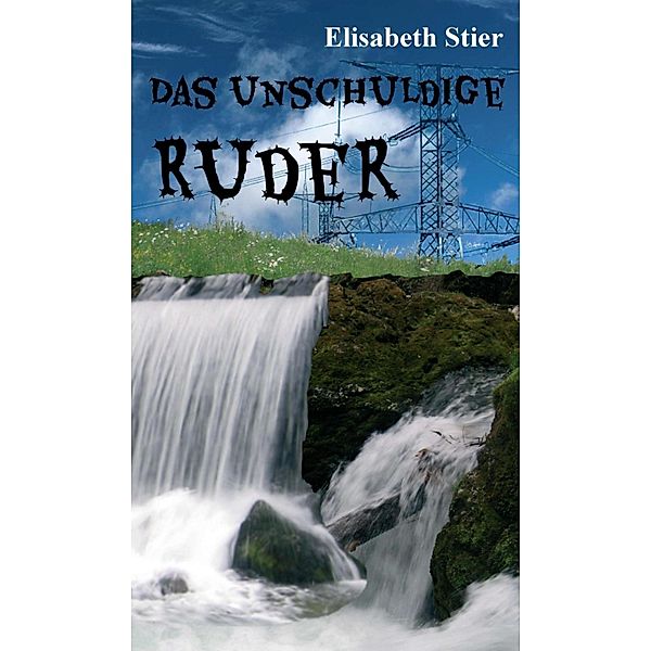 Das unschuldige Ruder, Elisabeth Stier