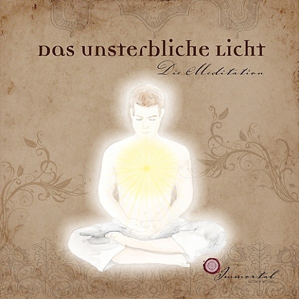 Das Unsterbliche Licht - Die Meditation, Björn Pacher
