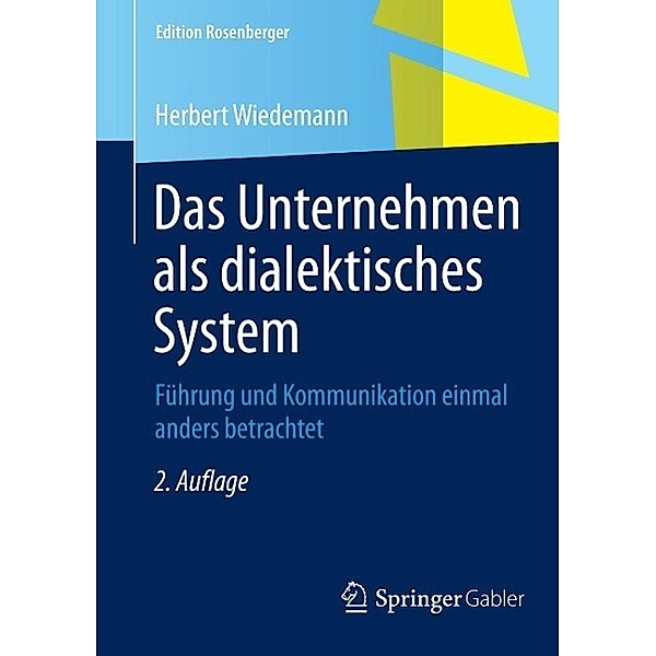 Das Unternehmen als dialektisches System / Edition Rosenberger, Herbert Wiedemann