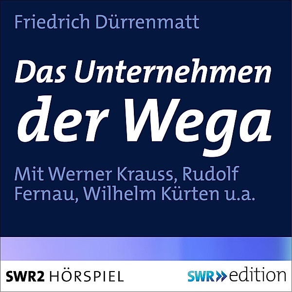 Das Unternehmen der Wega, Friedrich Dürrenmatt