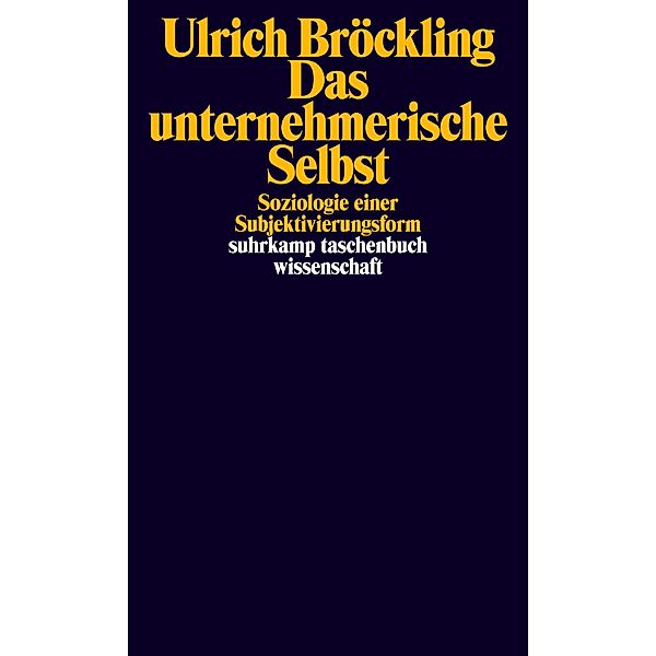 Das unternehmerische Selbst, Ulrich Bröckling