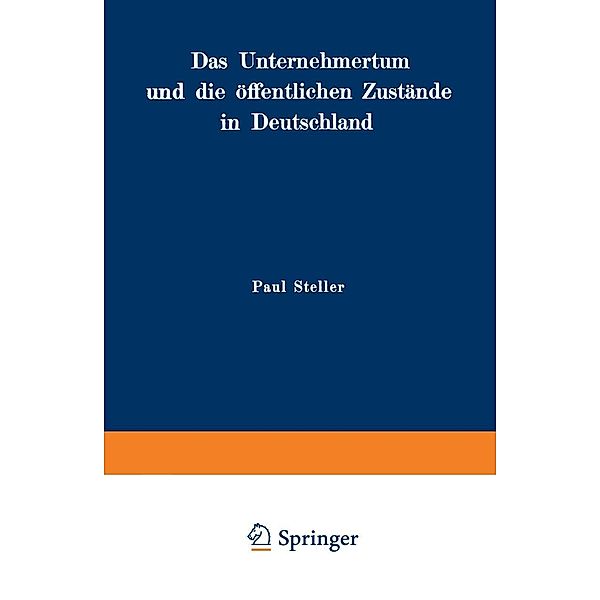 Das Unternehmertum und die öffentlichen Zustände in Deutschland, Paul Steller