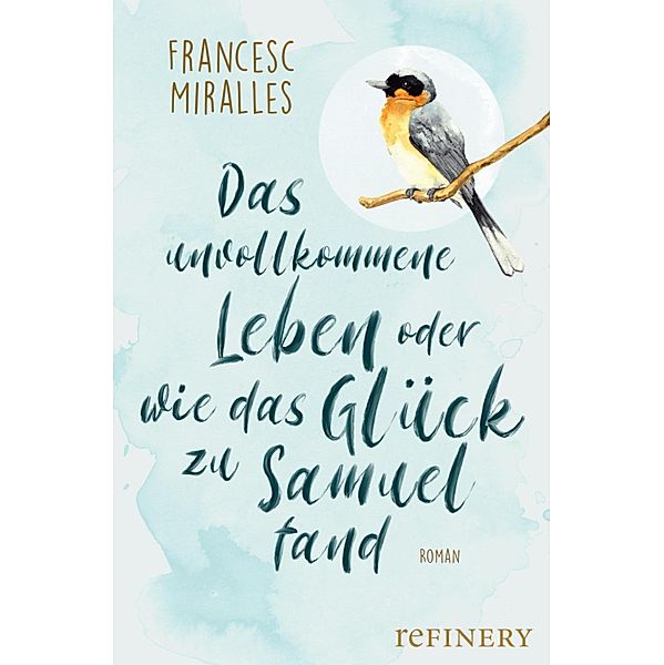 Das unvollkommene Leben oder wie das Glück zu Samuel fand, Francesc Miralles