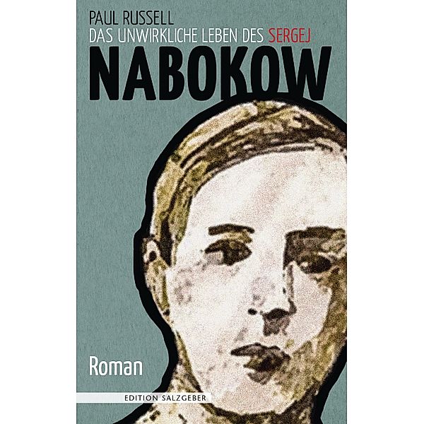 Das unwirkliche Leben des Sergej Nabokow / Edition Salzgeber, Paul Russell