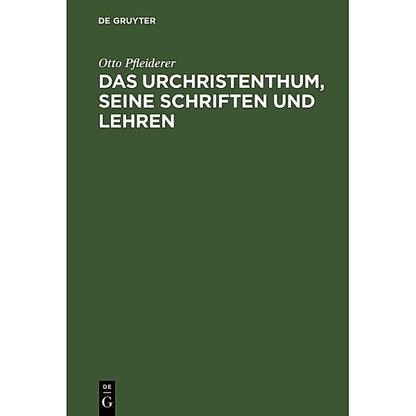 Das Urchristenthum, seine Schriften und Lehren, Otto Pfleiderer