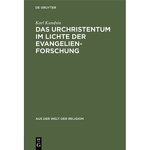 Das Urchristentum im Lichte der Evangelienforschung, Karl Kundsin