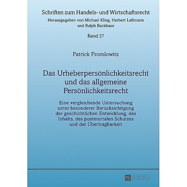 Das Urheberpersoenlichkeitsrecht und das allgemeine Persoenlichkeitsrecht, Patrick Fromlowitz