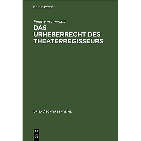 Das Urheberrecht des Theaterregisseurs, Peter von Foerster