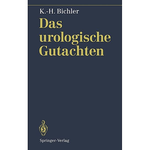 Das urologische Gutachten, Karl-Horst Bichler