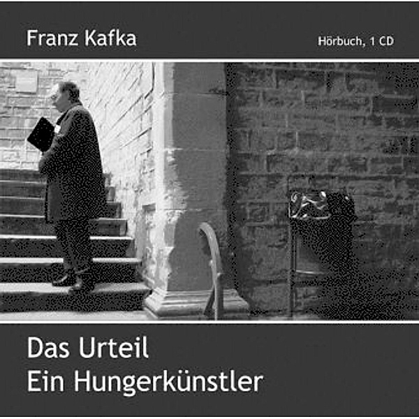 Das Urteil / Ein Hungerkünstler, Audio-CD, MP3, Franz Kafka