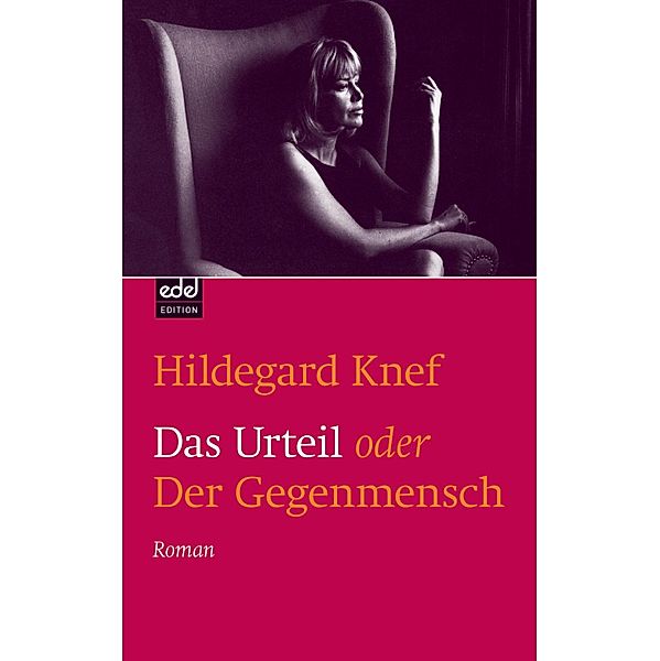 Das Urteil oder der Gegenmensch, Hildegard Knef